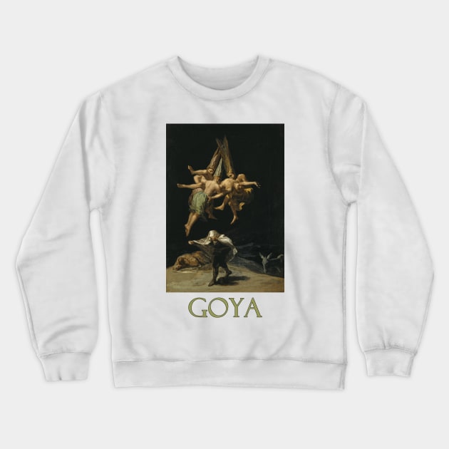 Witches in Flight (1798) by Francisco Goya Crewneck Sweatshirt by Naves